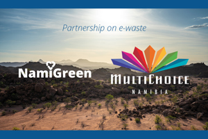 Partnership on ewaste multichoice namigreen namibia